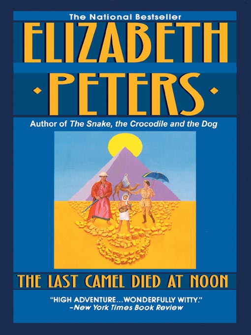 Title details for The Last Camel Died at Noon by Elizabeth Peters - Available